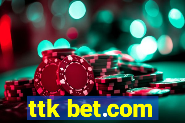 ttk bet.com